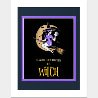 In a World of Princesses, Be a Witch III Posters and Art